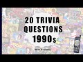 20 Trivia Questions (1990s)