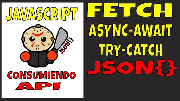 Como utilizar fetch, async-await, try-catch + archivo json para consumir una API | Javascript