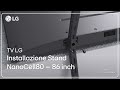 TV LG | Installazione Stand LG NanoCell80 | 86 pollici