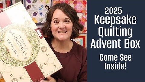 Keepsake Quilting Advent Box 2025 - full reveal!
