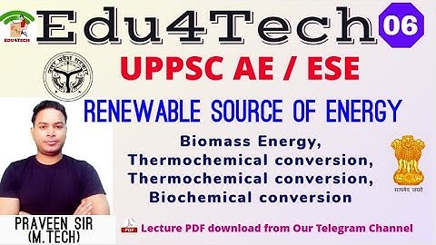Lecture 06 I Renewable Source of Energy I Biomass Energy I UPPSC AE I ESE I Praveen Sir