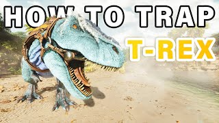 How To Trap And Tame A Trex  Ark Survival Ascended