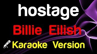 🎤 Billie Eilish - hostage (Karaoke)