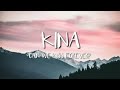 Kina - Can We Kiss Forever? (Lyrics)ft. Adriana Proenza