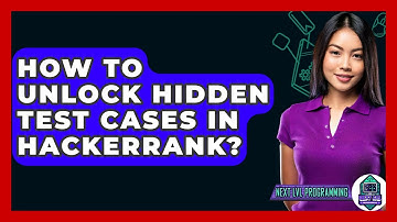 How To Unlock Hidden Test Cases In HackerRank? - Next LVL Programming