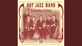 Video thumbnail of "Hot Jazz Band - Odavagyok Magáért"