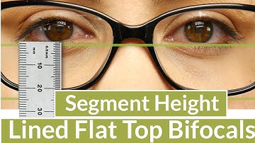 Segment Height for Lined Flat Top Bifocal Lenses