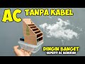 GAK USAH BELI !! bikin aja AC super dingin tanpa kabel