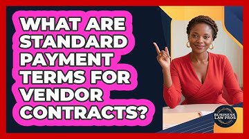 What Are Standard Payment Terms For Vendor Contracts?