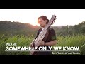 Keane  somewhere only we know sape cover by alif fakod