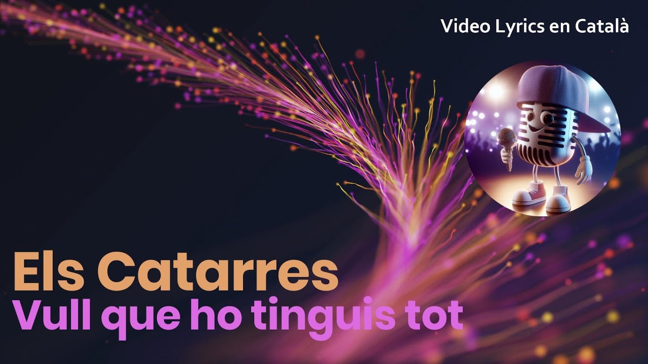 Els Catarres - Vull que ho tinguis tot (Video Lyrics en català)