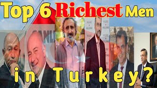Top 6 Richest men in Turkey in 2022#Turkey k 6 Ameer tareen aadmi 2022 mein?