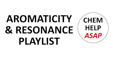 introduction to aromaticity & resonance - playlist