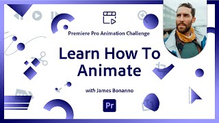 Creative Encore: Animation 101 | Premiere Pro Animation Challenge