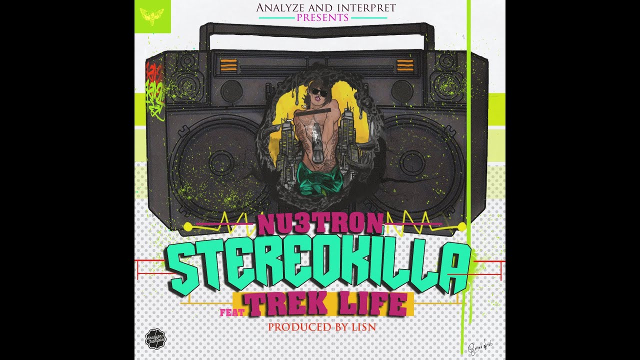 Nu3tron "Stereo Killa" ft. Trek Life