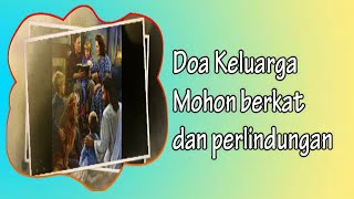 Doa Keluarga Mohon berkat dan perlindungan || doa-doa katolik