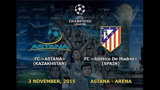 Поездка в Астану на Лигу Чемпионов. Astana - Atletico Madrid 0:0