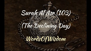 Surah Al Asr 103 (Time) (سورة العصر)