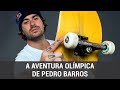 A aventura olímpica de Pedro Barros