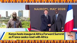 Kenya hosts inaugural Africa Forward Summit as France seeks reset with Africa