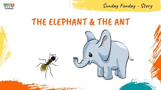 पंचतंत्र की कहानी : चींटी ने घमंडी हाथी को सबक सिखाया  How an Ant taught lesson to egoistic Elephant