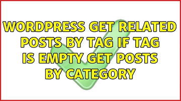 Wordpress: Get Related Posts by Tag if Tag is Empty Get Posts by Category