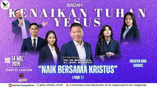 IBADAH KENAIKAN YESUS KRISTUS GMC - KAMIS 14 MEI 2026 - 10:00 WIB