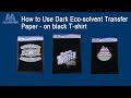 How to Use Dark Eco solvent Transfer Paper   on black T shirt