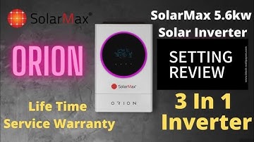 Solar Panel/Solar Max Orion PV6000+ Setting Review(Part 2) )#solar#longi himo6