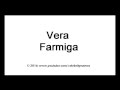 How to Pronounce Vera Farmiga (American English)