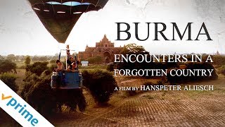 Burma: Encounters in a Forgotten Country | Trailer | Available Now screenshot 2