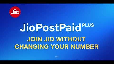 Join JioPostPaid Plus Without Changing your Number