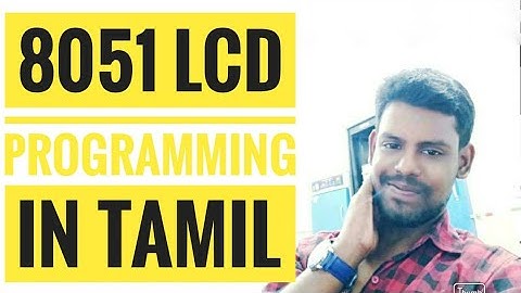 Lcd interfacing with 8051  & simulation in tamil | Hylobits
