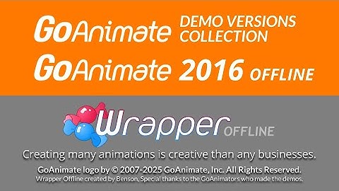 GoAnimate Demo Versions Collection (including GoAnimate 2016 Offline and Wrapper Offline)