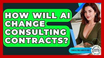 How Will AI Change Consulting Contracts? - Consulting Career Hub