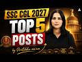SSC CGL 2027 | Top 5 Best Posts for SSC CGL 2027 | Job Profile, Salary &amp; Promotion | Full Details