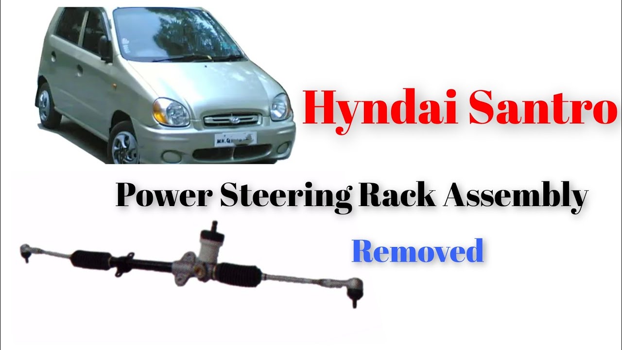 Hyndai Santro Power Steering Oil Leakage Problem| Rack Assembly Problem Tamil|Steering Hard Problem 