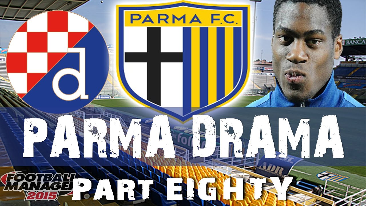 parma-drama-part-80-unprofessional-football-manager-2015-youtube