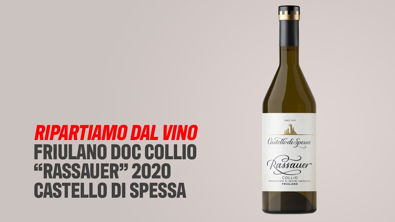 Ripartiamo dal vino: Friulano Doc Collio “Rassauer” 2020 Castello di Spessa