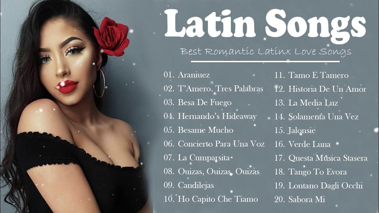 Latinx Love Songs 2020 Best Romantic Latin Love Songs YouTube