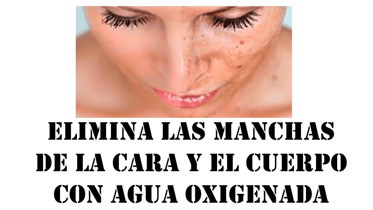 Manchas cara eliminar oxigenada con la en agua