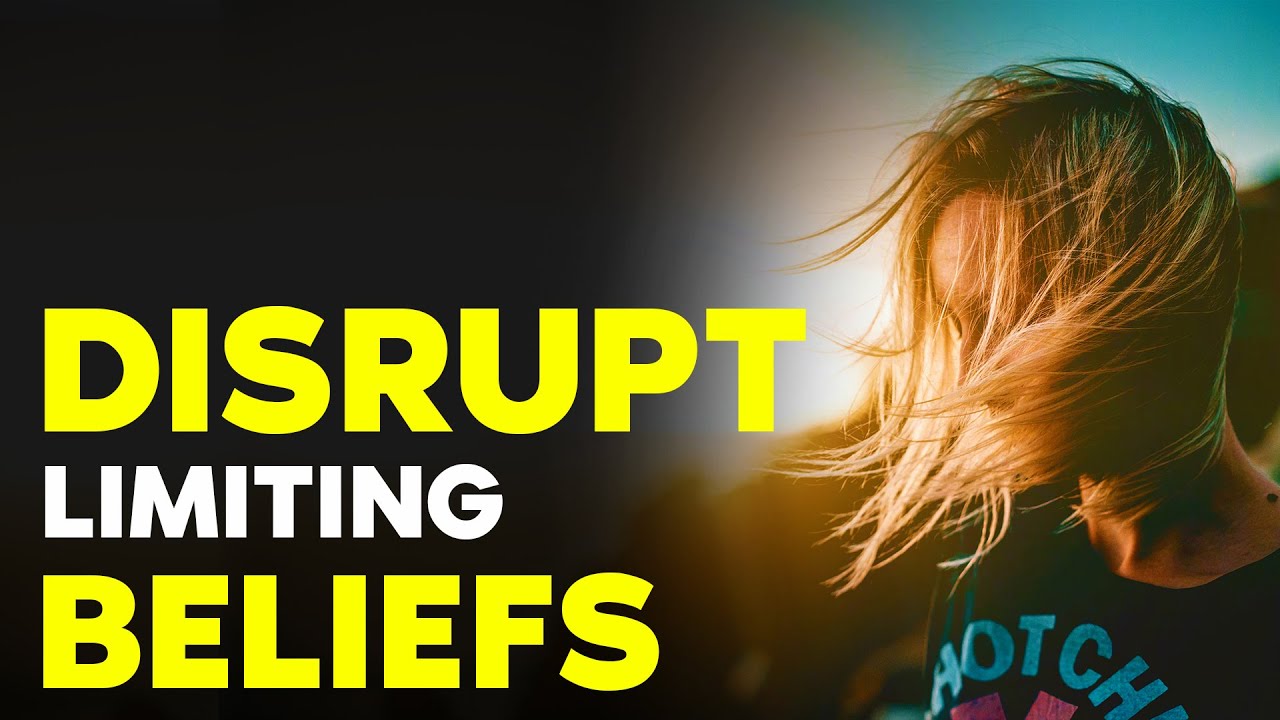 Disrupt Limiting Beliefs | Best Motivational Video For Success