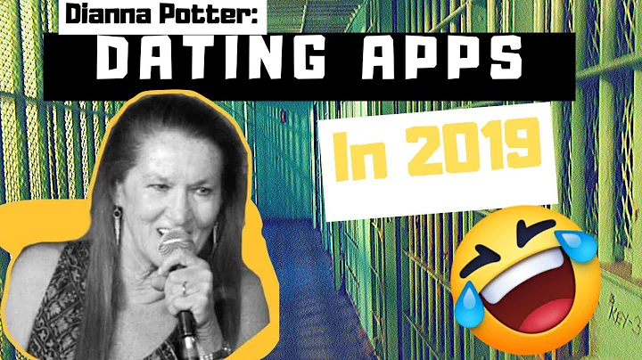 Dating Apps in 2019 Dianna Potter Stand Up