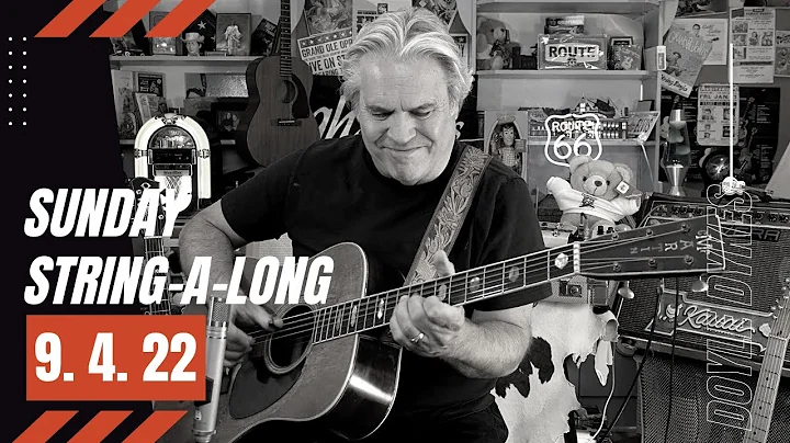 Sunday String-a-long, 9.4.22