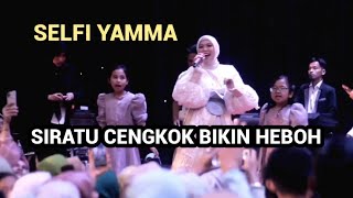 SELFI YAMMA SIRATU CENGKOK BIKIN HEBOH