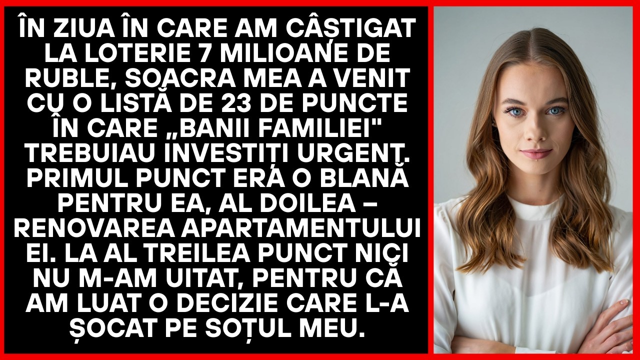 Am câștigat 7 milioane la loterie, iar soacra a făcut o listă cu cheltuieli familiale.
