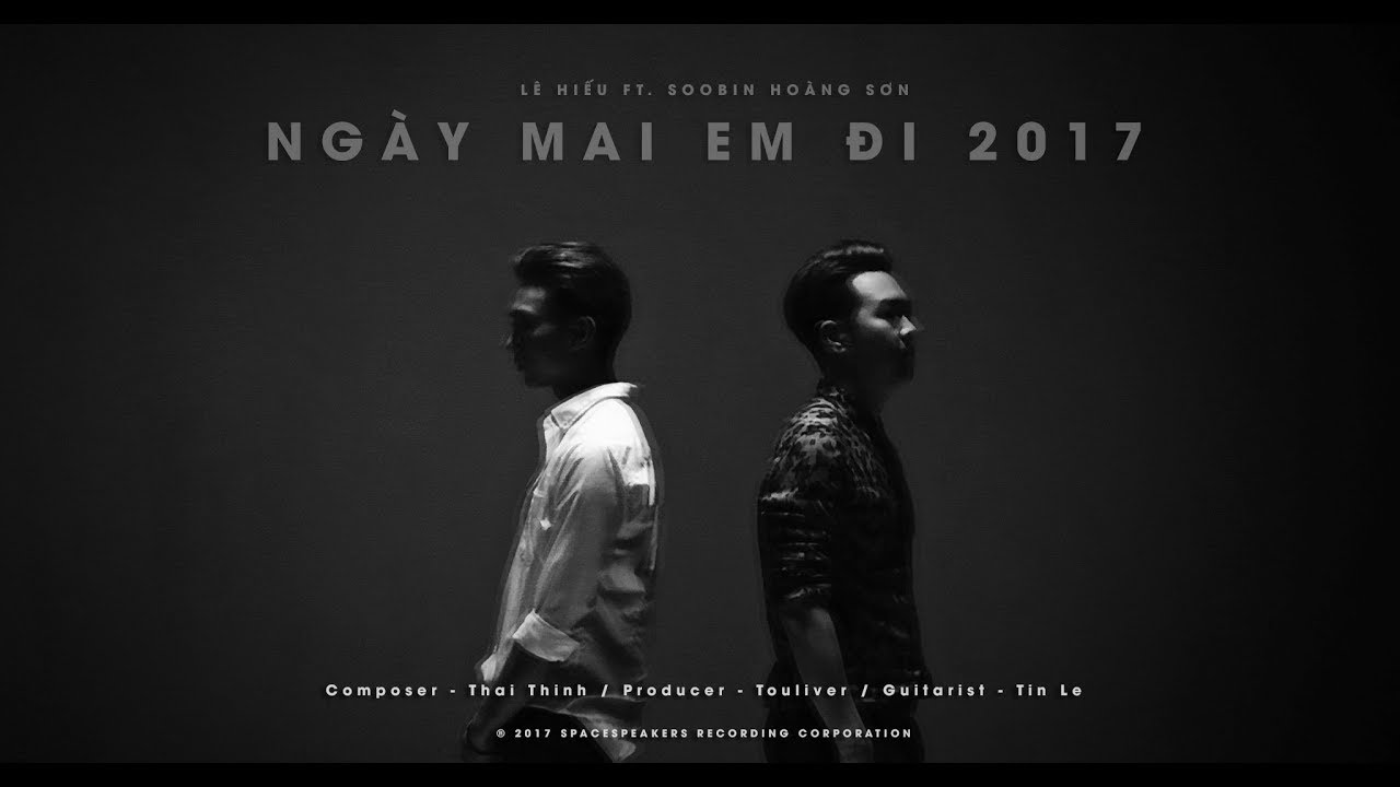 Смотреть «TOULIVER X LÊ HIẾU X SOOBIN HOÀNG SƠN - NGÀY MAI EM ĐI 2017 | OFFICIAL LYRIC VIDEO» на YouTube Смотреть «TOULIVER X LÊ HIẾU X SOOBIN HOÀNG SƠN - NGÀY MAI EM ĐI 2017 | OFFICIAL LYRIC VIDEO» на YouTube