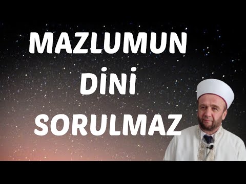 MAZLUMUN DİNİ SORULMAZ | Mehmet Salih GÜLER
