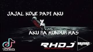 DJ FUNKOT JAJAL KOWE DADI AKU VS AKU RA MUNDUR MAS TIKTOK VIRAL 2021!! - ARIMRN [RHDJ]