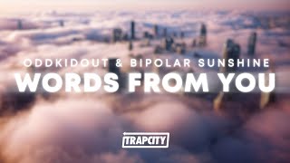 OddKidOut &amp; Bipolar Sunshine - WORDS FROM YOU